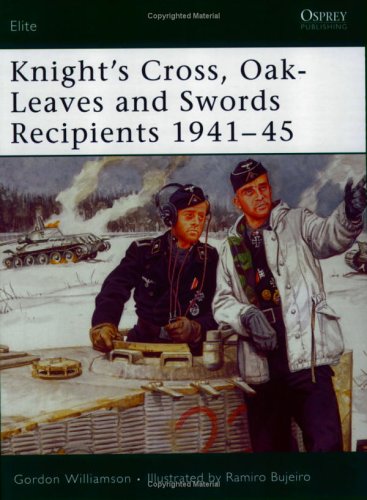 Knight's Cross, Oak-Leaves and Swords Recipients 1941-45