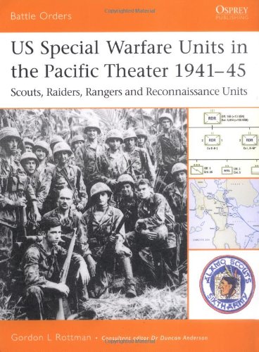 US Special Warfare Units in the Pacific Theater 1941-45