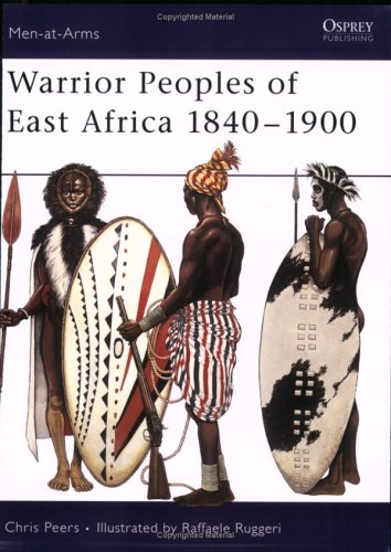 Warrior Peoples of East Africa 1840–1900