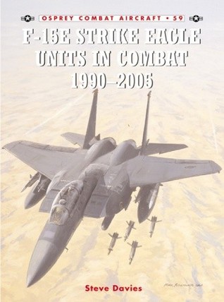 F-15E Strike Eagle Units in Combat 1990–2005