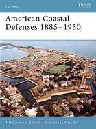 American Coastal Defenses 1885–1950