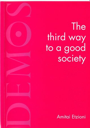 The Third Way To A Good Society