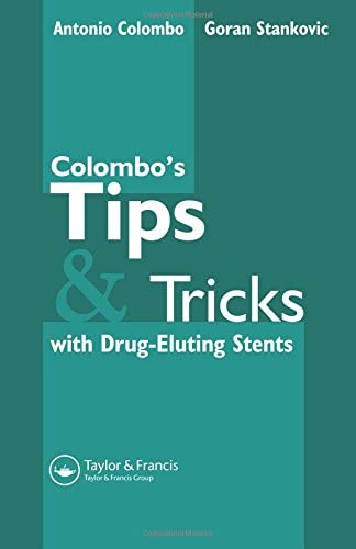 Colombo's Tips &amp; Tricks for Drug Eluting Stents