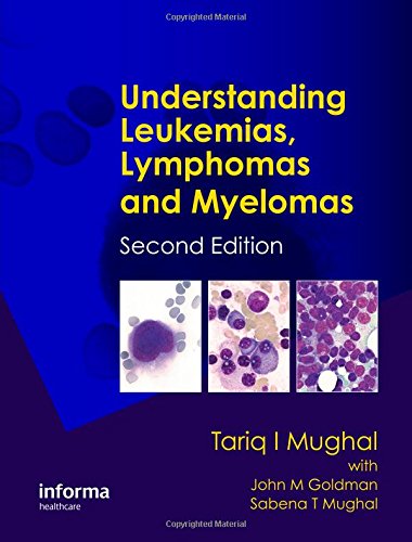 Understanding Leukemias, Lymphomas and Myelomas, Second Edition