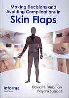 Making Decisions and Avoiding Complications in Skin Flaps