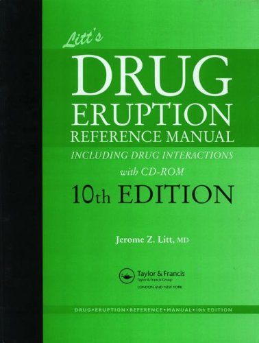 Litt's Drug Eruption Reference Manual Including Drug Interactions with CD-ROM