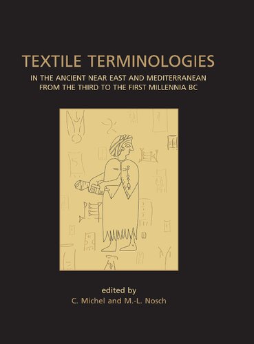 Textile Terminologies in the Ancient Near East and Mediterranean from the Third to the First Millennia BC