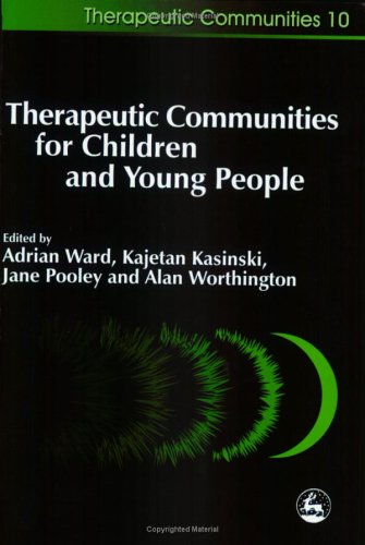 Therapeutic Communities for Children and Young People