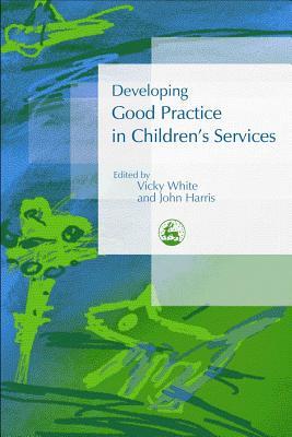 Developing Good Practice in Children's Services