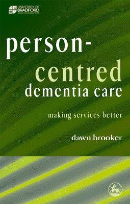 Person Centred Dementia Care Making Services Better