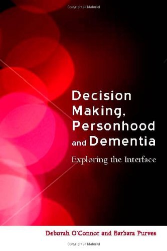 Decision-Making, Personhood and Dementia