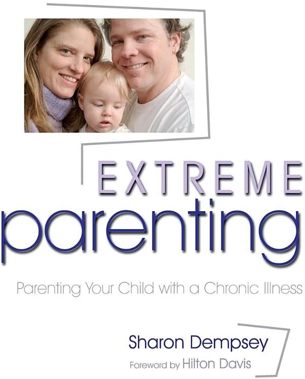 Extreme Parenting: Parenting Your Child with a Chronic Illness