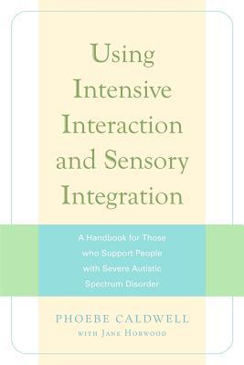 Using Intensive Interaction and Sensory Integration