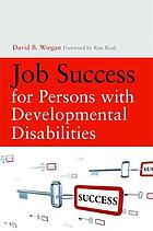 Job Success for Persons with Developmental Disabilities