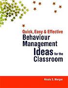 Quick, Easy and Effective Behaviour Management Ideas for the Classroom