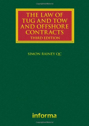 The Law of Tug and Tow and Offshore Contracts