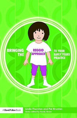 Bringing the Reggio Approach to Your Early Years Practice