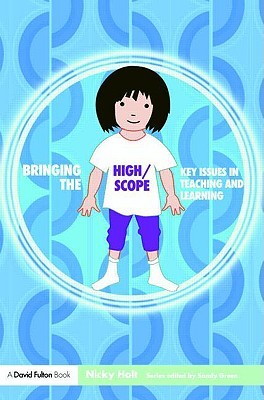 Bringing the High Scope Approach to Your Early Years Practice