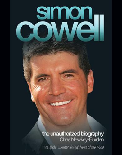 Simon Cowell: the unauthorized biography