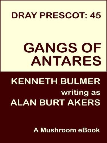 Gangs of Antares [Dray Prescot #45]