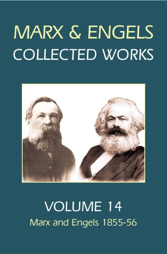 Karl Marx, Frederick Engels. Volume 14, Marx and Engels, 1855-56.