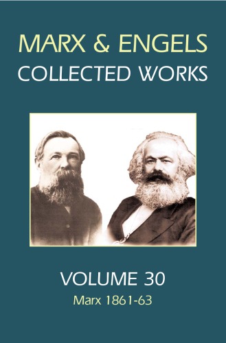 Karl Marx, Frederick Engels. Volume 30, Marx, 1861-63.