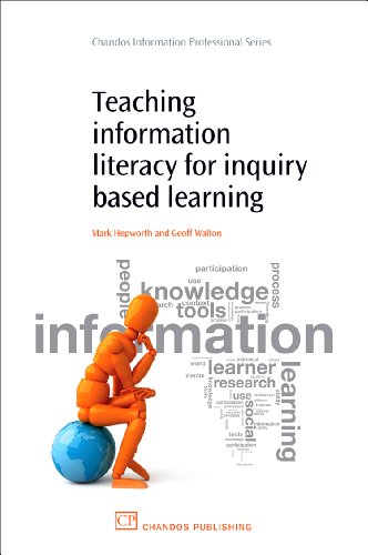 Teaching information literacy for inquiry based learning