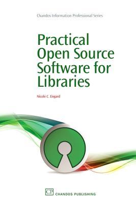 Practical Open Source Software for Libraries