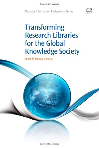 Transforming Research Libraries for the Global Knowledge Society