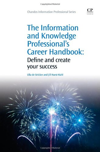 The Information and Knowledge Professional's Career Handbook