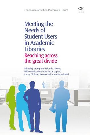 Meeting the Needs of Student Users in Academic Libraries