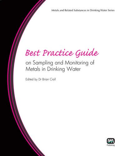 Best Practice Guide on Sampling and Monitoring of Metals in Drinking Water