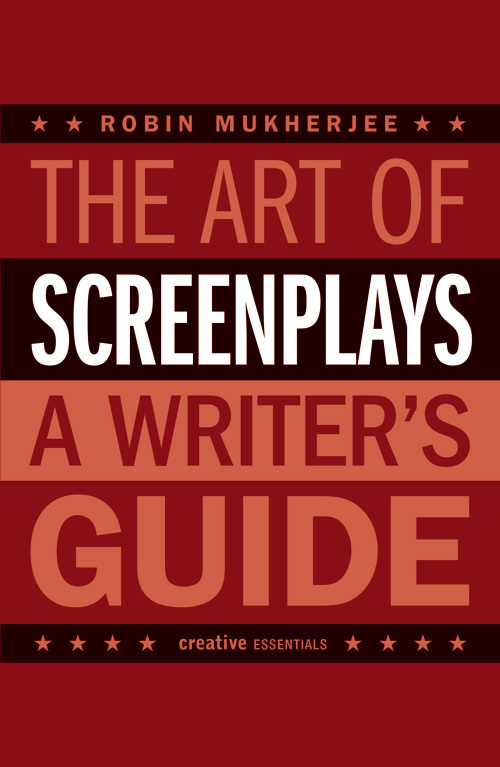The art of screenplays : a writers guide