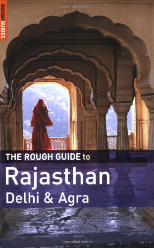 The Rough Guide to Rajasthan, Delhi &amp; Agra