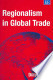 Regionalism in Global Trade