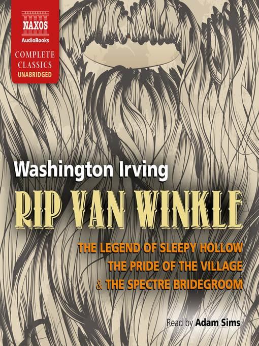 Rip Van Winkle, the Legend of Sleepy Hollow, the Pride of the Village & the Spectre Bridegroom