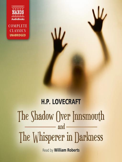 The Shadow Over Innsmouth and the Whisperer in Darkness