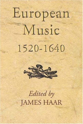 European Music, 1520 1640 (Studies In Medieval And Renaissance Music)