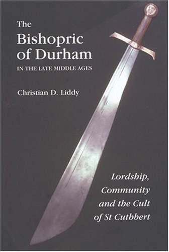 The Bishopric of Durham in the Late Middle Ages