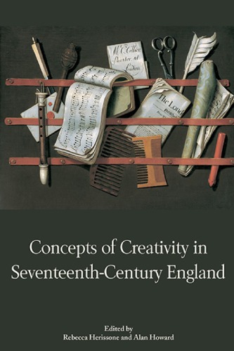 Concepts of Creativity in Seventeenth-Century England