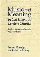 Music and Meaning in Old Hispanic Lenten Chants