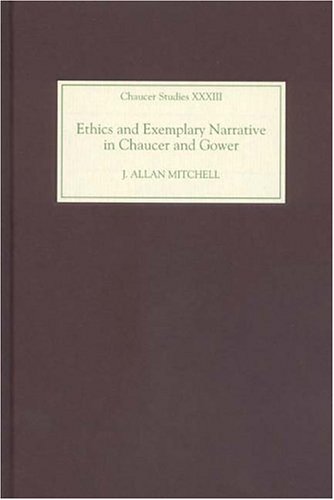 Ethics and Exemplary Narrative in Chaucer and Gower