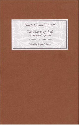 The House of Life by Dante Gabriel Rossetti