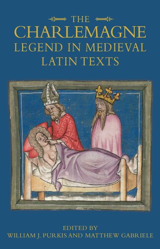 The Charlemagne Legend in Medieval Latin Texts