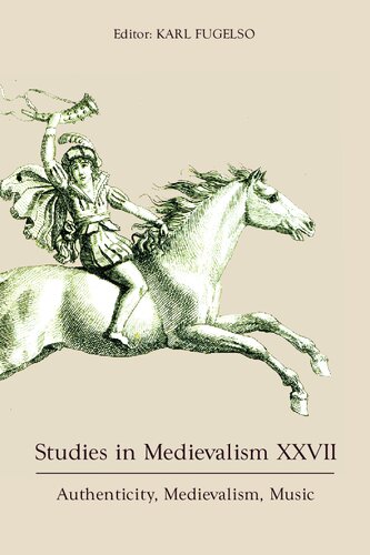 Studies in medievalism. XXVII, Authenticity, medievalism, music