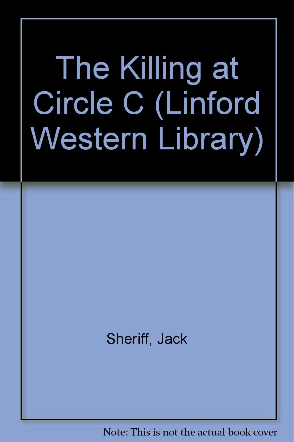 The Killing At Circle C (LIN) (Linford Western)