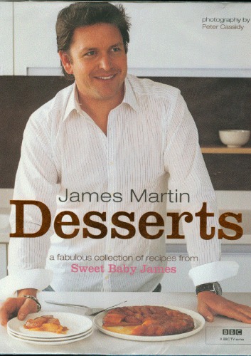 Desserts. James Martin