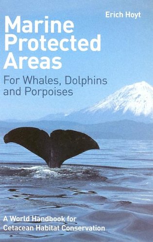 Marine Protected Areas for Whales Dolphins and Porpoises