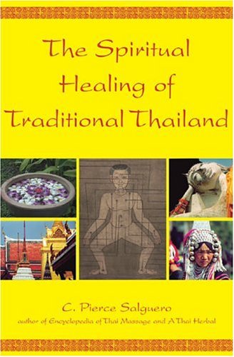 The Spiritual Healing of Traditional Thailand