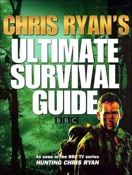 Chris Ryan's Ultimate Survival Guide